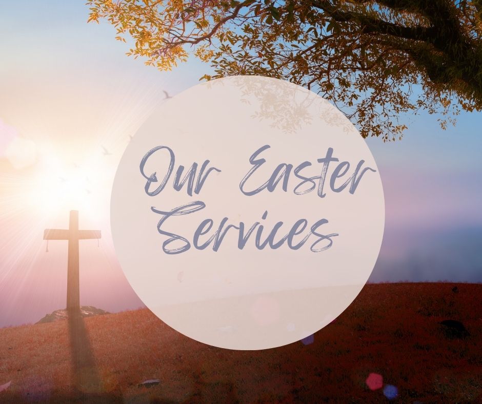 Easter services at Northampton Church