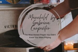 Manchild by Sabrina Carpenter really a prayer